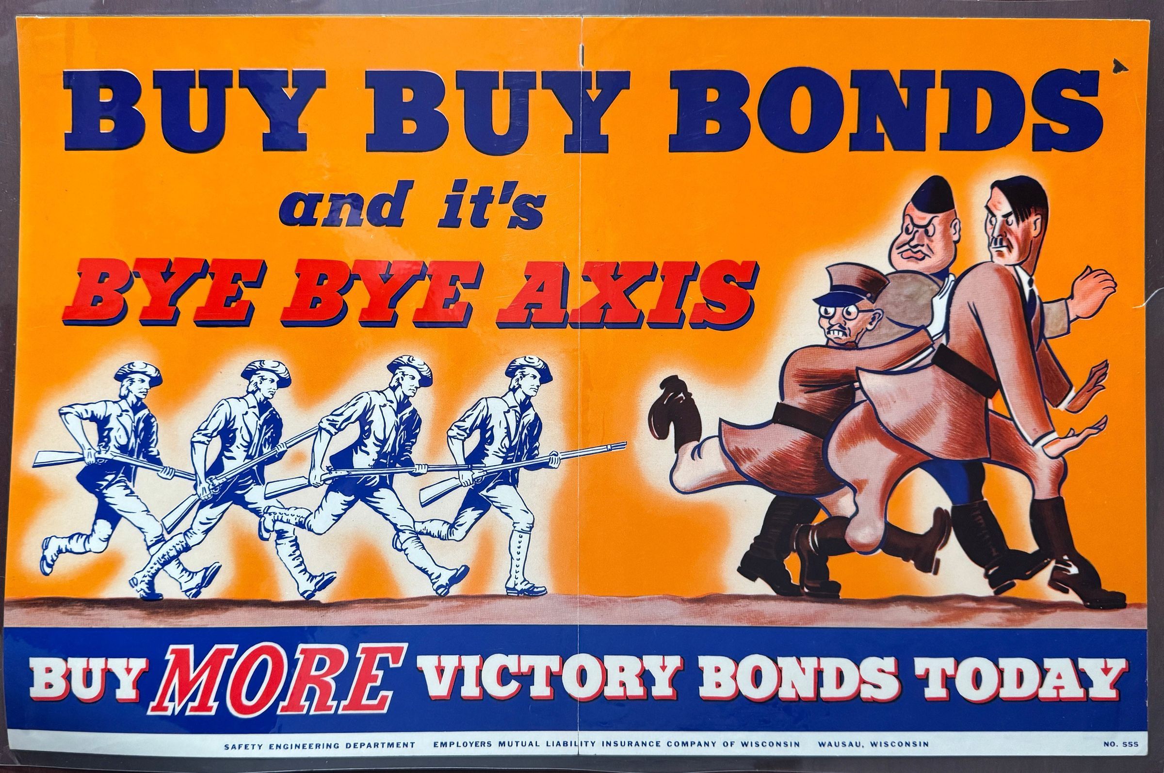 The image is a vintage World War II propaganda poster with an orange background, featuring a group of blue-uniformed soldiers marching confidently with rifles towards cartoonish depictions of Axis leaders being humorously kicked off the scene. The bold, blue, and red text at the top reads "BUY BUY BONDS and it's BYE BYE AXIS" while the bottom encourages "BUY MORE VICTORY BONDS TODAY," emphasizing national unity and financial support for the war effort.