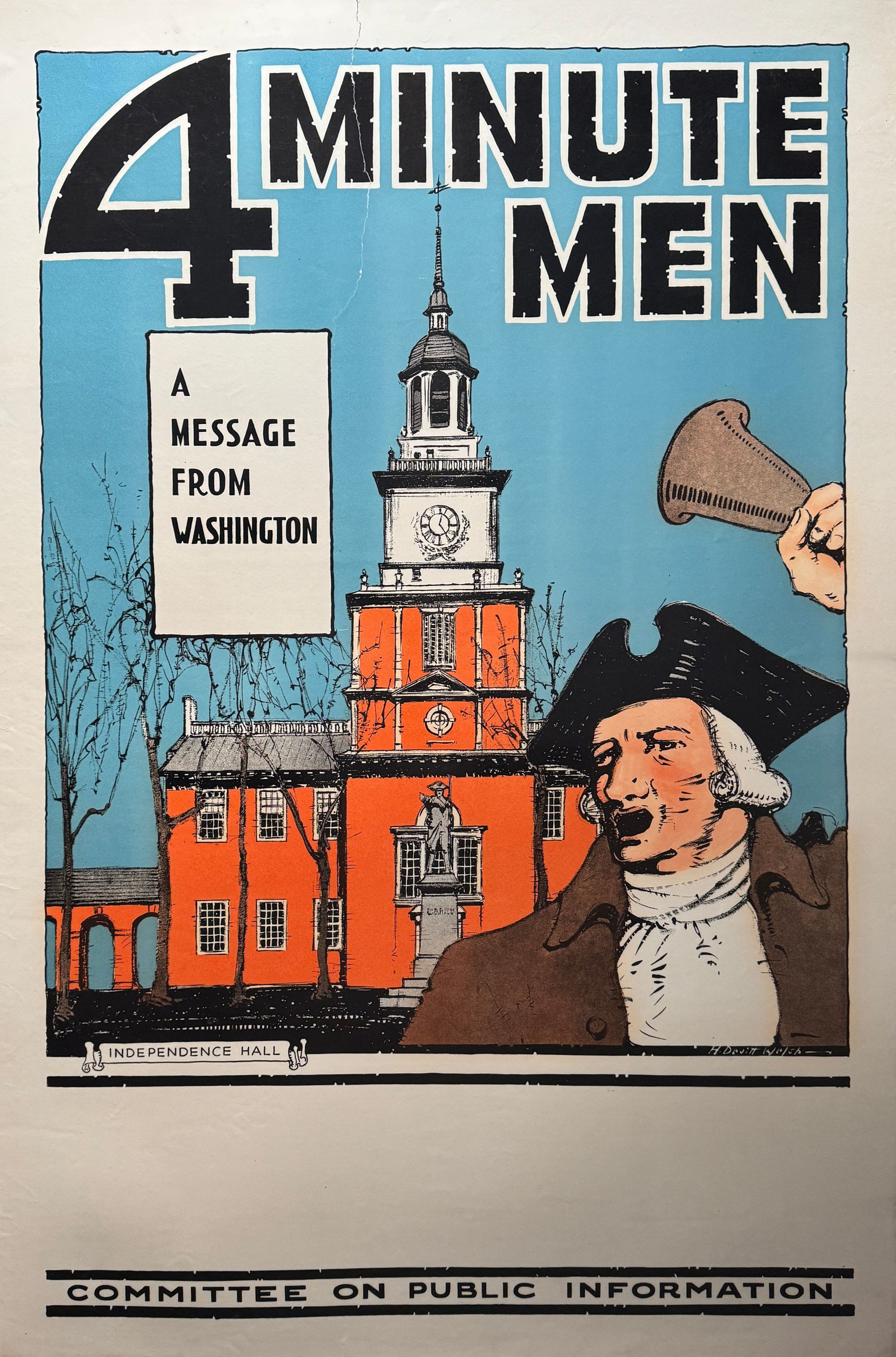 Poster featuring a man in colonial attire holding a megaphone, set against a bright blue sky with the red facade of Independence Hall in the background. Large, bold text at the top reads “4 Minute Men,” while a rectangular box beside it says “A Message from Washington.” The bottom of the poster has the words “Committee on Public Information,” suggesting the purpose is to convey important public messages.