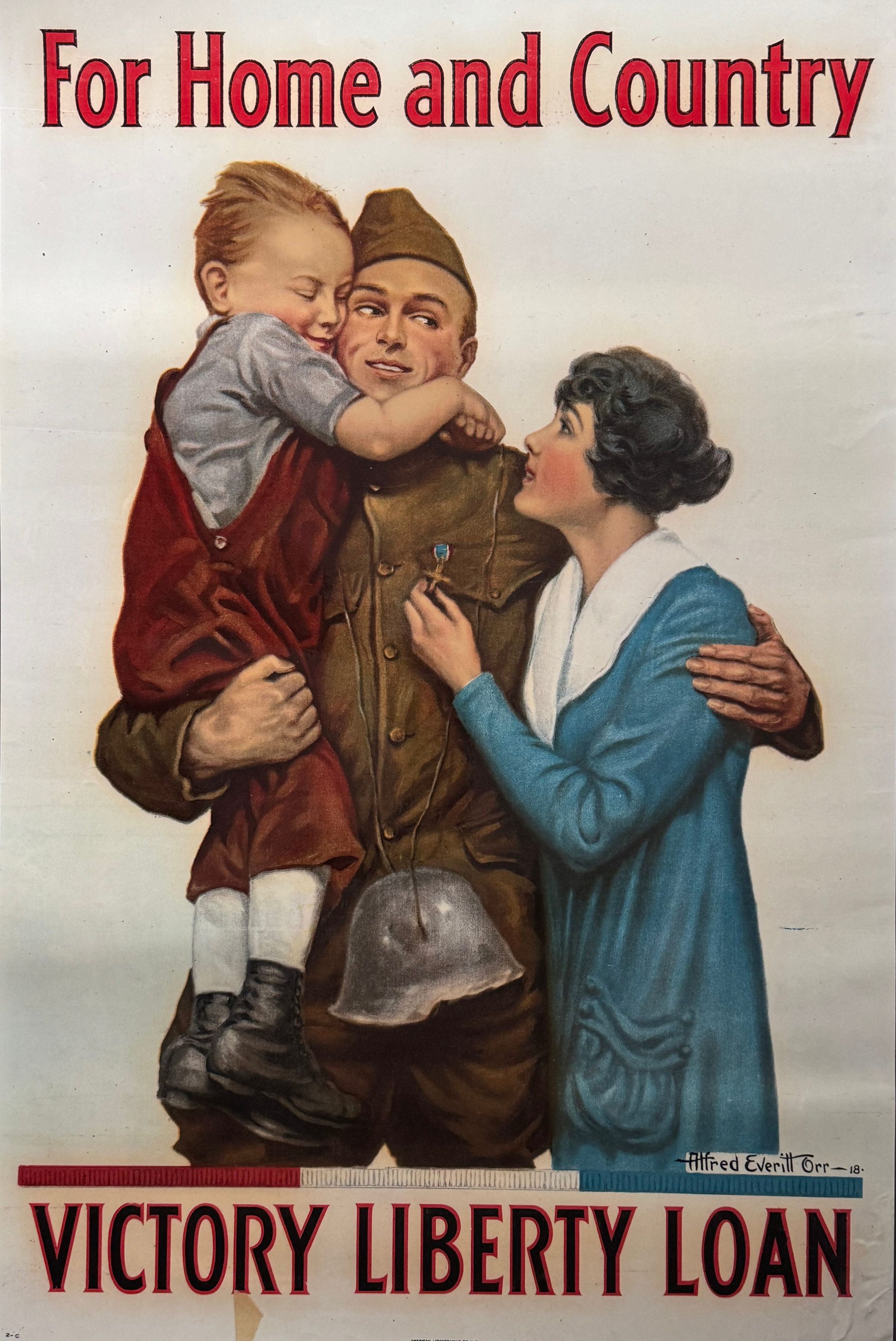 Poster featuring a male soldier in uniform, warmly holding a young child with rosy cheeks in his left arm, while a woman dressed in a blue coat lovingly gazes up at him, clutching his right shoulder with one hand and holding a small flower close to his chest with the other hand; above them, bold red text reads "For Home and Country," and below, "Victory Liberty Loan" is prominently displayed in striking red and black letters.