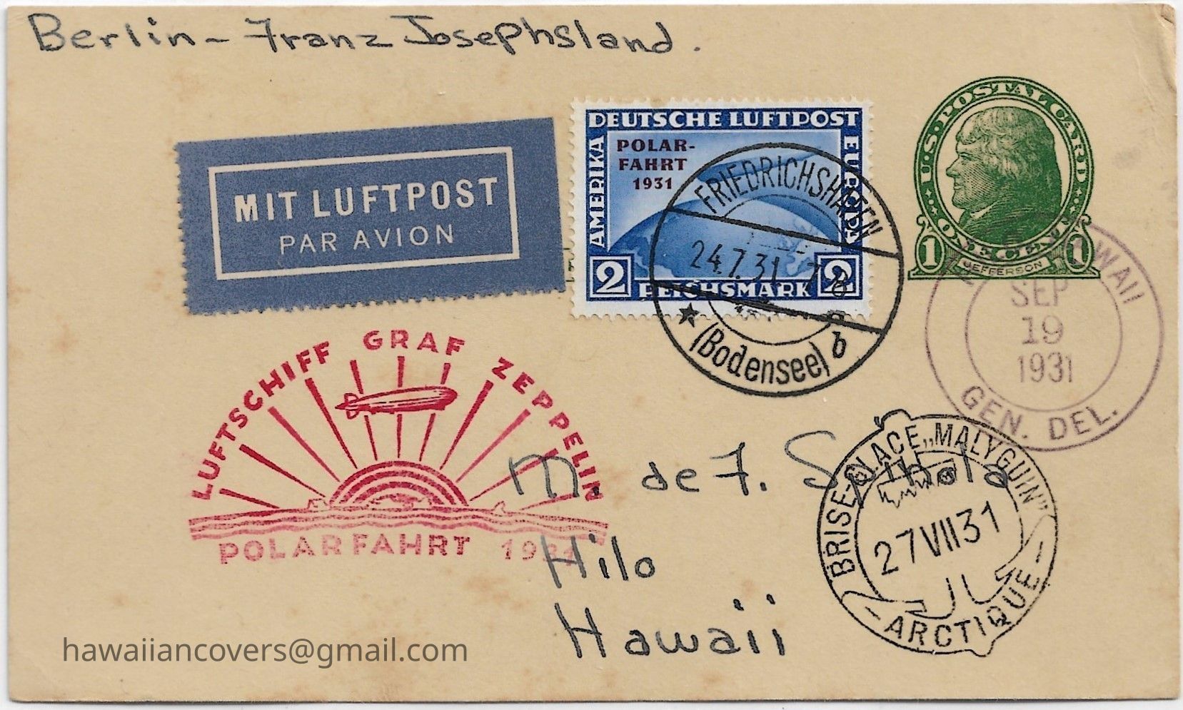 Author's Personal Collection: 931 GRAF-ZEPPELIN POLAR FLIGHT (Frost #127-A), German Polar Flight stamp #C41 on a flight cachet 1¢ USA postal card pays the 2 Mark flight fee + 1¢ printed matter rate to USA, departing FRIEDRICHSHAVEN postmarked on Jul 24, 1931 and dropped to the Russian Icebreaker MALYGUIN in Polar waters and postmarked on Jul 27th, then forwarded to the addressee at Hilo-Hawaii arriving postmarked date Sep 19, 1931, one of the rare flights retailing over $1100 US.
As with other Graf Zeppelin flights, the polar expedition was largely financed with revenue from stamp collectors. Graf Zeppelin transferred about 650 pounds of mail to the Malygin, and picked up about 270 pounds of mail from the Soviet ship in return; about 50,000 pieces of philatelic mail (see example) in total were carried on the flight.