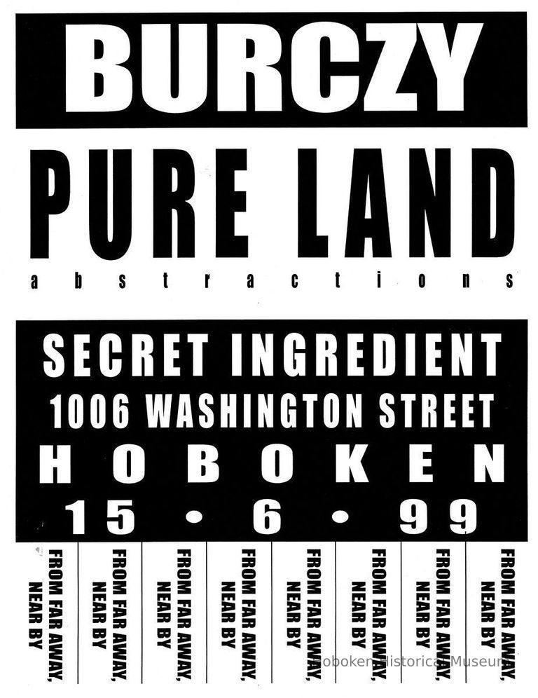 Digital image of poster: Burczy, Pure Land Abstractions, Secret Ingredient, 1006 Washington St., Hoboken, June 15, 1999. picture number 1