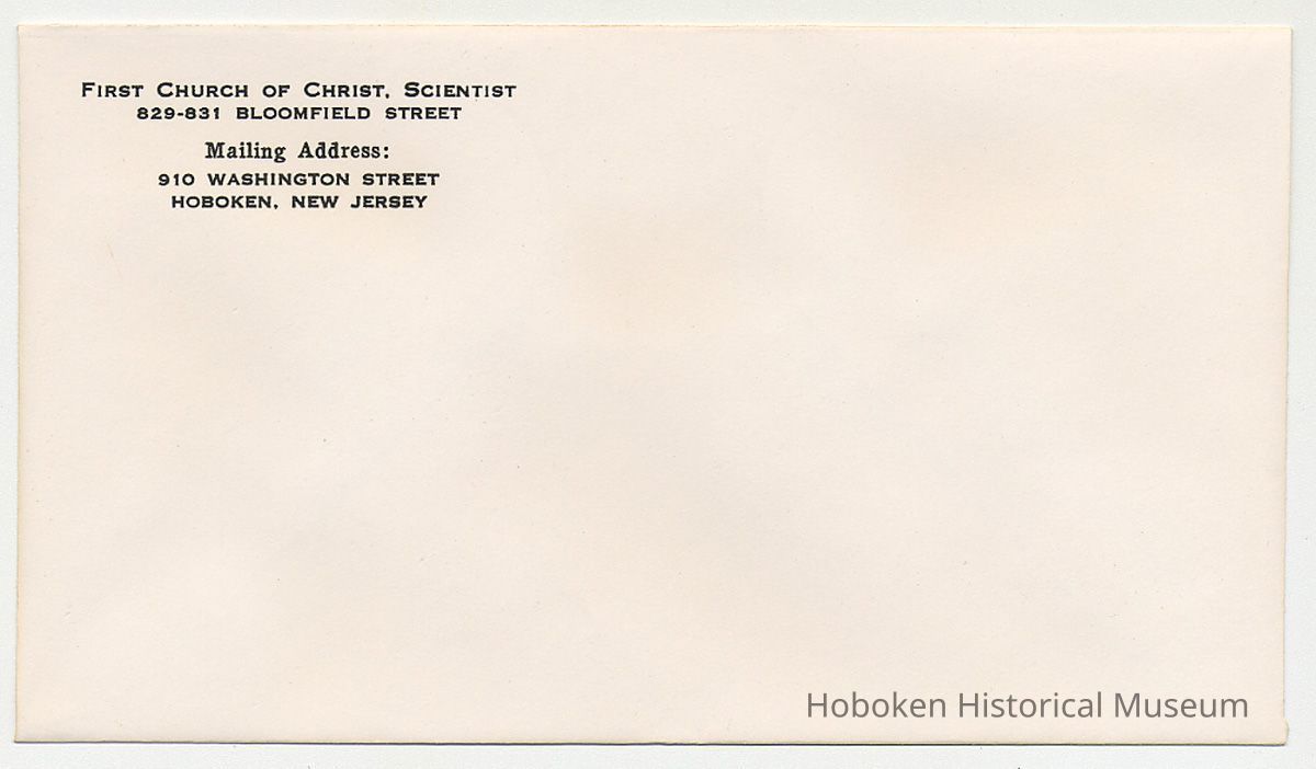 Envelope imprinted: First Church of Christ, Scientist, 829-831 Bloomfield St. Mailing Address: 910 Washington St. Hoboken, N.J. picture number 1