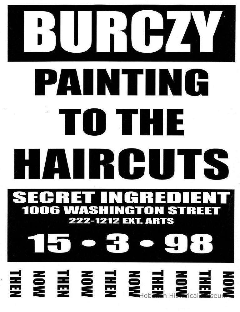 Digital image of poster: Burczy, Painting to the Haicuts, Secret Ingredient, 1006 Washington St., Hoboken, March 15, 1998. picture number 1