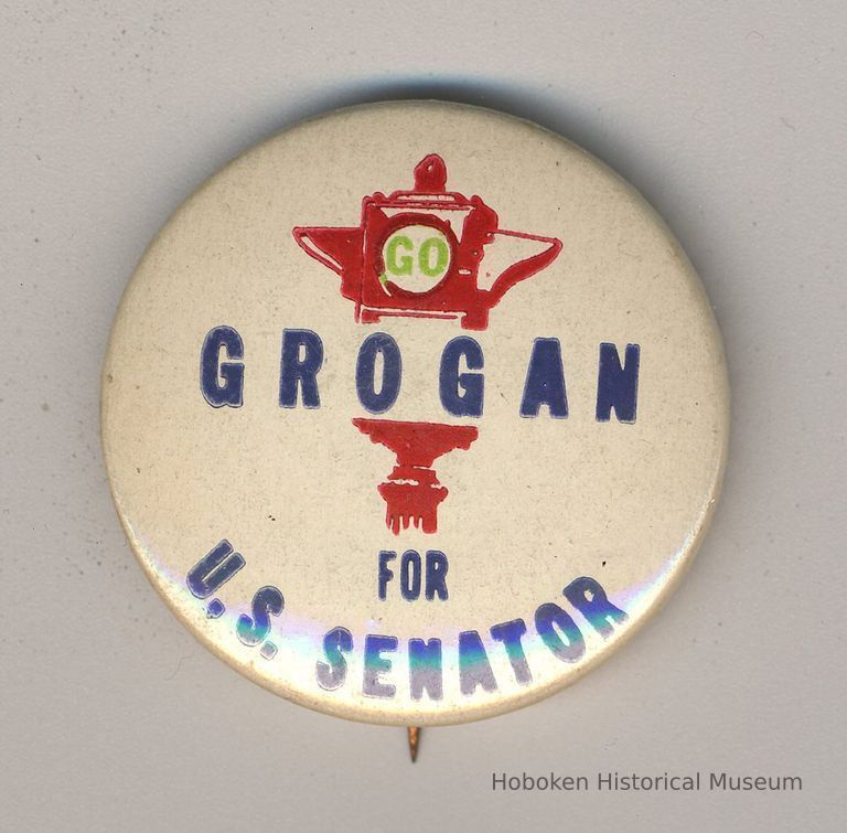 Button: Grogan for U.S.Senator. No place, [1958.] picture number 1