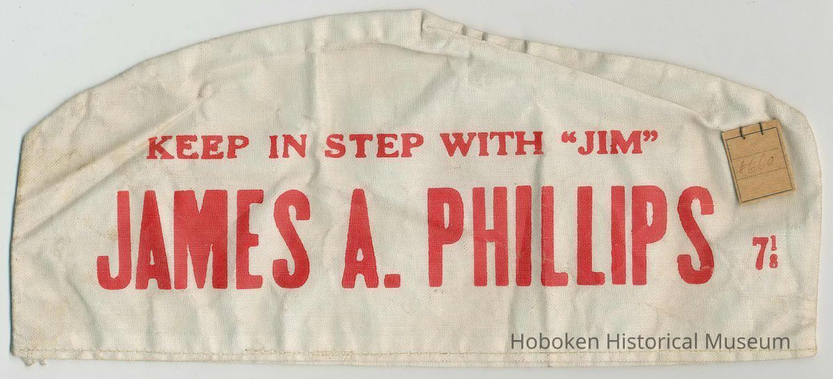 Cap, sample, printed with political candidate James A. Phillips & slogan, n.p. (Hoboken), n.d., ca. 1950. picture number 1