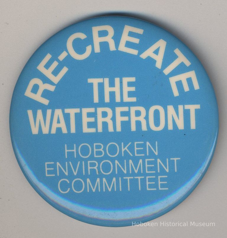 Button: Re-Create the Waterfront; Hoboken Environment Committee