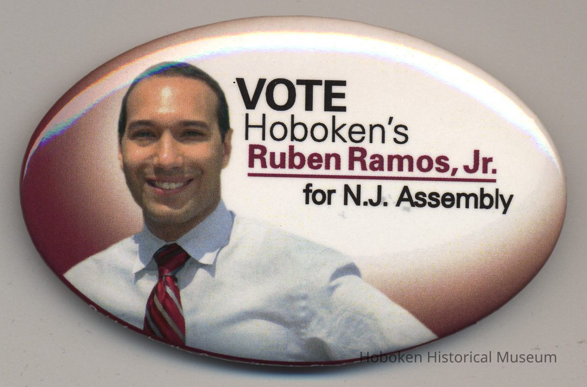 Political button: Vote Hoboken's Ruben Ramos, Jr. for N.J. Assembly. (Hoboken, 2007.) picture number 1