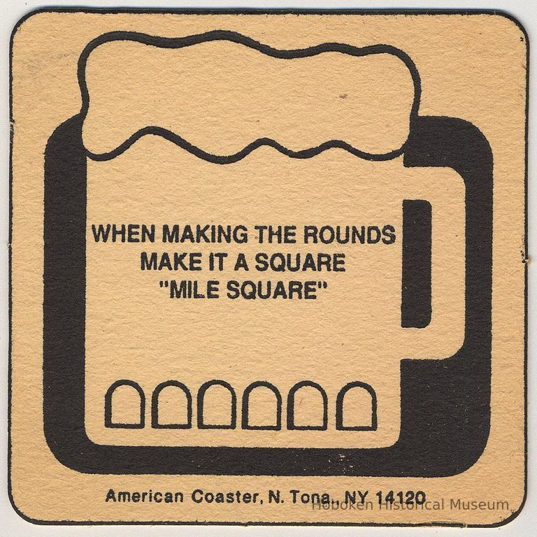 Bar beer coaster: Mile Square; (Hoboken Brewing Company, Hoboken, no date, ca. 1995.) picture number 1