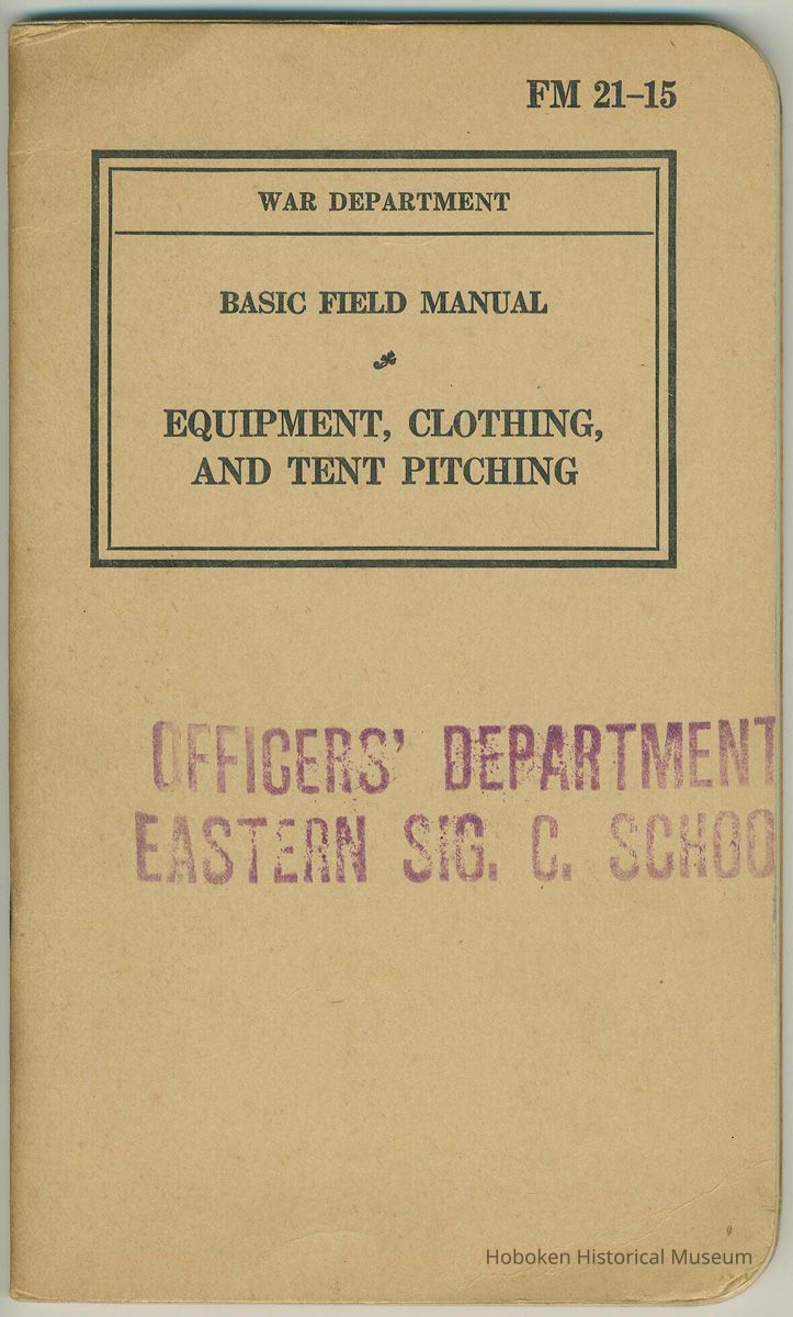 War Department. Basic Field Manual FM 21-15. Equipment, Clothing and Tent Pitching. 1940. Plus Changes No. 1. picture number 1