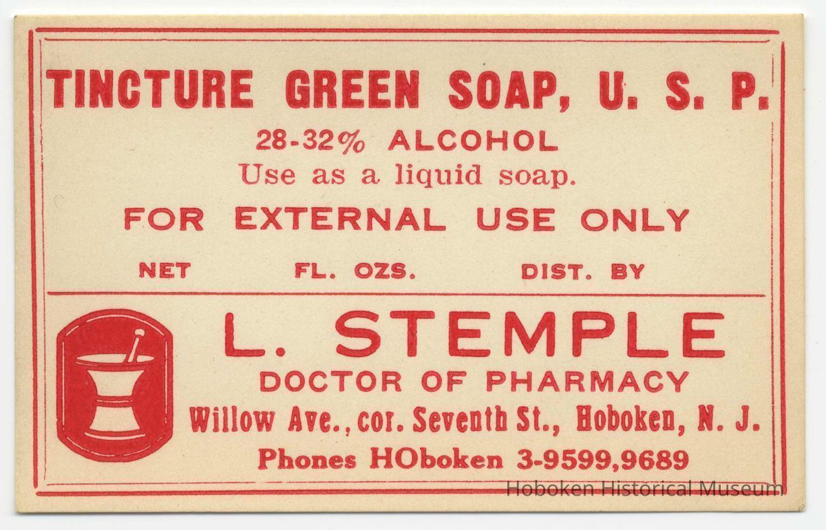 Printed label for medicine container, Tincture Green Soap, U.S.P., from Stemple Pharmacy, 266 Seventh St., Hoboken, no date, ca. 1940. picture number 1