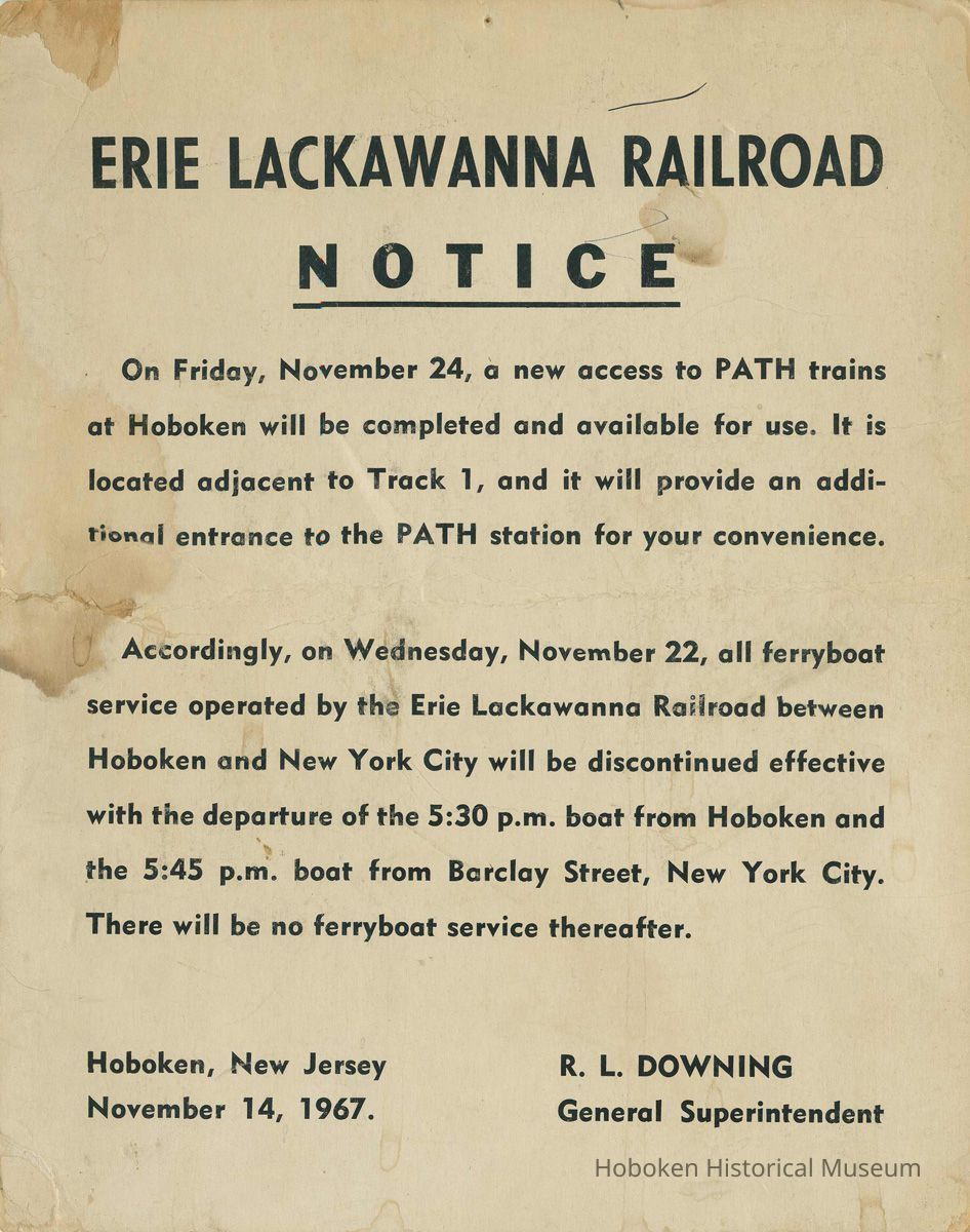 Sign: Erie Lackawanna Railroad Notice re new Hoboken PATH entrance will open on Nov. 24 and ferry service discontinued, Hoboken, Nov. 14, 1967. picture number 1