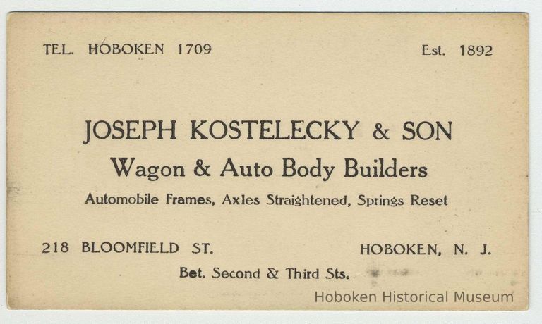 Business card of Joseph Kostelecky & Son, Wagon & Auto Body Builders, 218 Bloomfield St., Hoboken, N.J., no date, ca. 1920-35. picture number 1