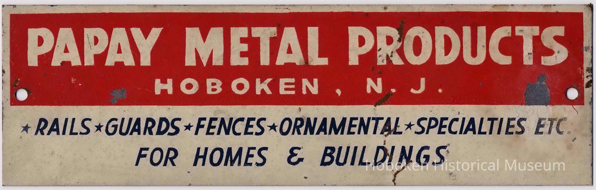 Sign: Papay Metal Products, Hoboken, N.J., no date, ca. 1990? picture number 1