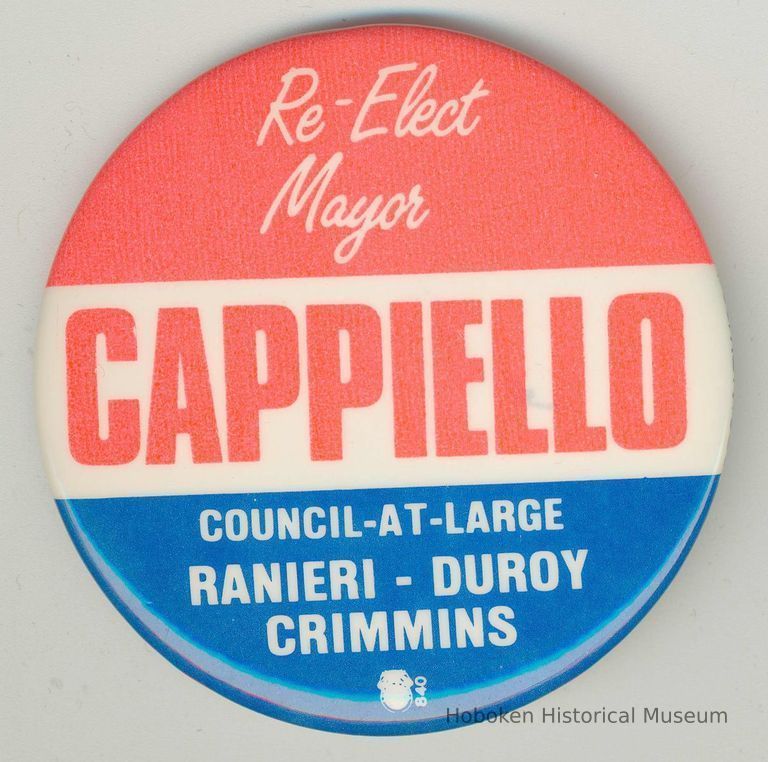 Button: Re-Elect Mayor Cappiello. Council-at-Large, Ranieri, Duroy, Crimmins. Hoboken, 1985. picture number 1