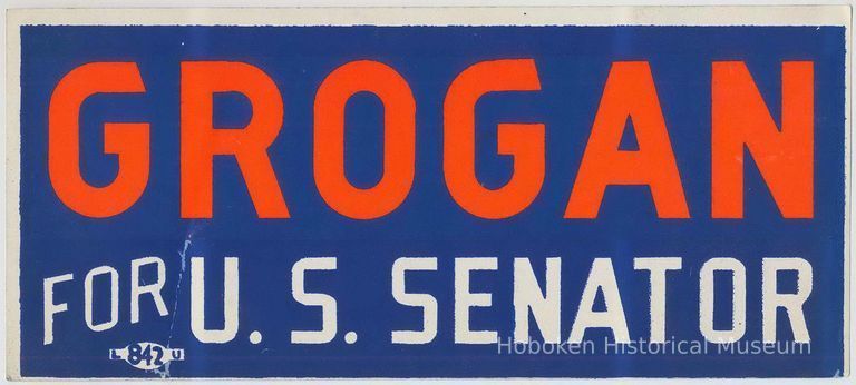 Car bumper sticker: Grogan for U.S.Senator, no place (Hoboken), [1958.] picture number 1