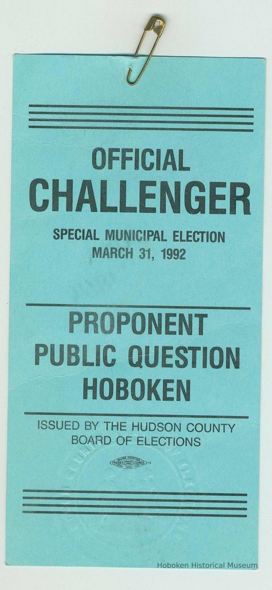 Badge, paper, for an Official Challenger, Special Municipal Election, March 31, 1992 for a Proponent, Public Question, Hoboken, 1992. picture number 1