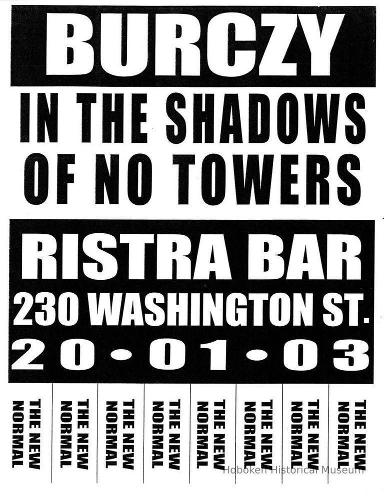 Digital image of poster: Burczy, In the Shadows of No Towers, Ristra Bar, 230 Washington St., [Hoboken], January 20, 2003. picture number 1