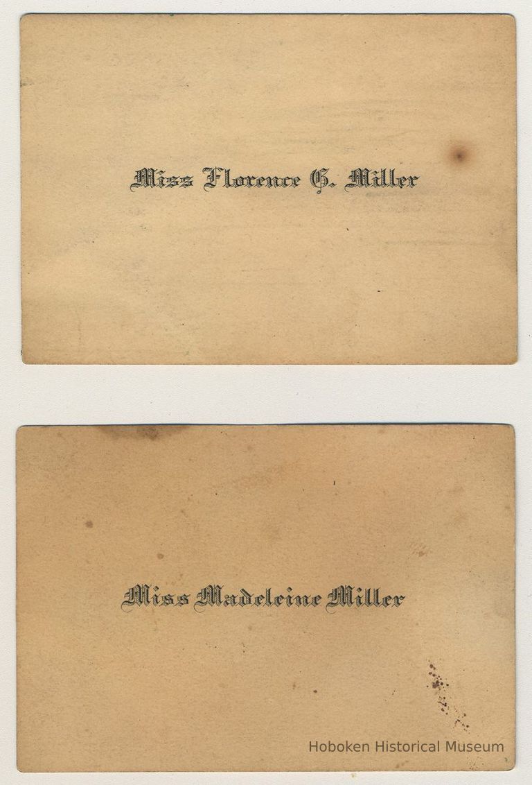 Calling cards of Miss Florence Miller & Miss Madeline Miller, (of 716 Garden St., Hoboken), n.d., ca.1905-1915. picture number 1