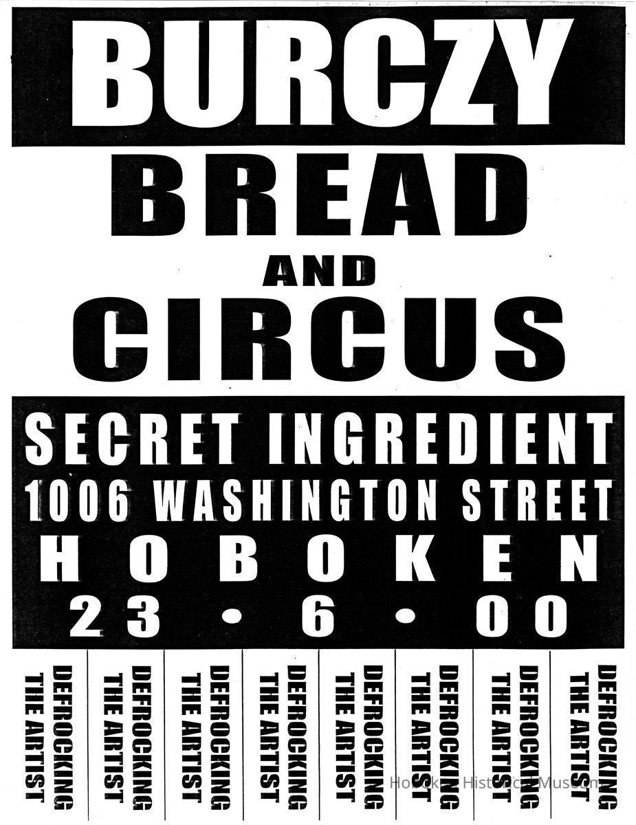 Digital image of poster: Burczy, Bread and Circus, Secret Ingredient, 1006 Washington St., Hoboken, June 23, 2000. picture number 1