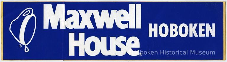 Maxwell House, Hoboken, bumper sticker