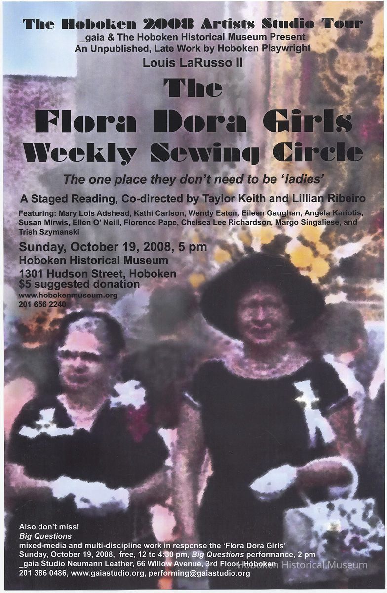 Poster: The Flora Dora Girls Weekly Sewing Circle. Staged reading of LaRusso play by Gaia, HHM, Oct. 19, 2008. picture number 1