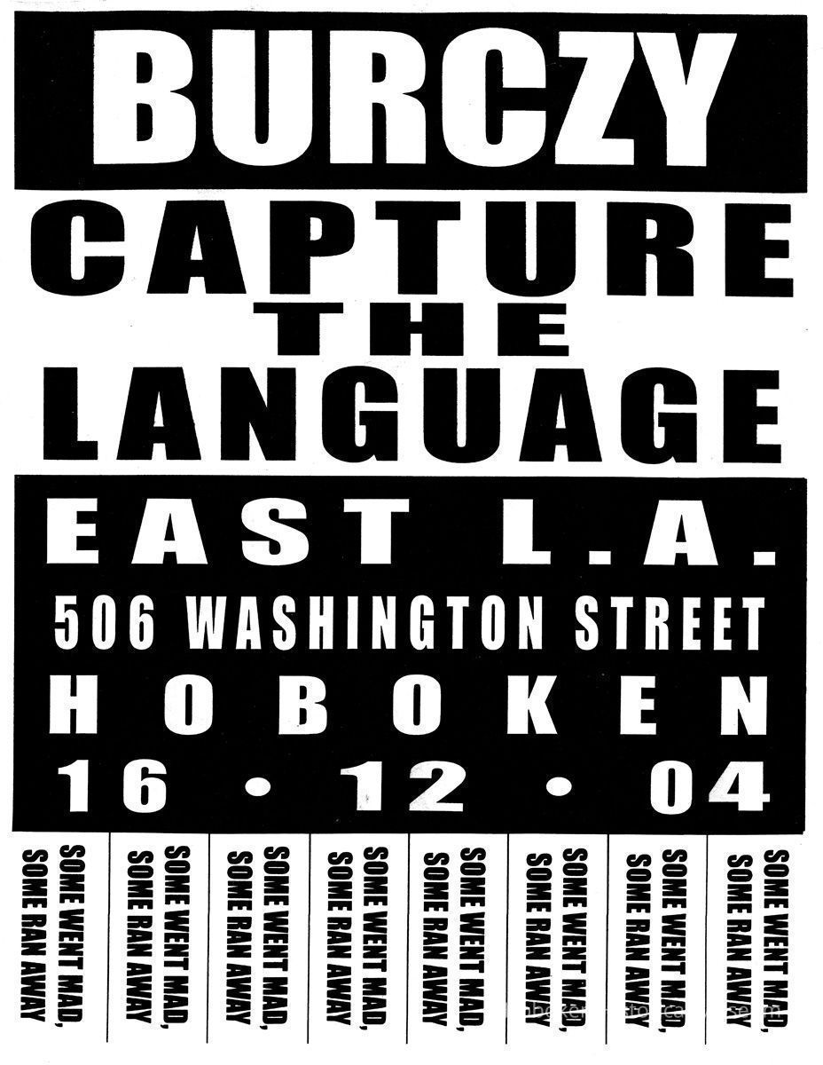 Digital image of poster: Burczy, Capture the Language, East L.A., 506 Washington St., Hoboken, December 16, 2004. picture number 1