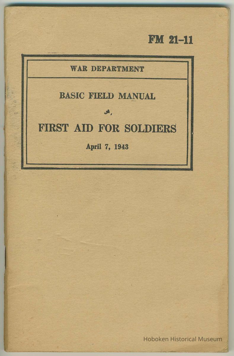 War Department. Basic Field Manual FM 21-41. First Aid for Soldiers. April 7, 1943. picture number 1