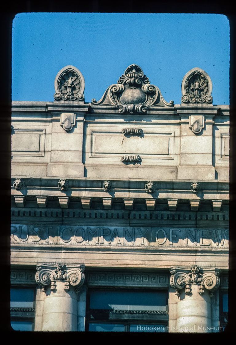 Color slide of detail view of cornice, dentils and frieze of the Trust Company of New Jersey building at 12 Hudson Place picture number 1