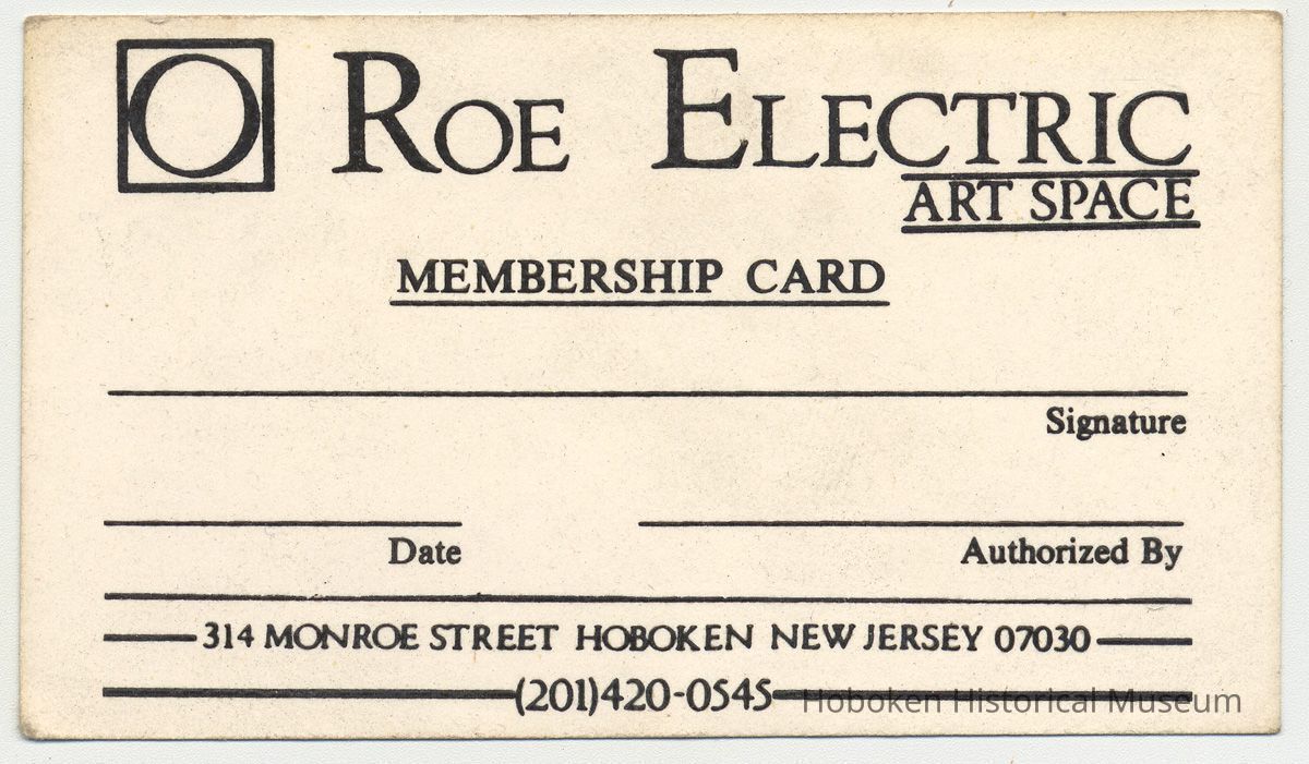 Membership card, O Roe Electric Art Space, 314 Monroe St., Hoboken. N.d., ca. 1985-1990. picture number 1