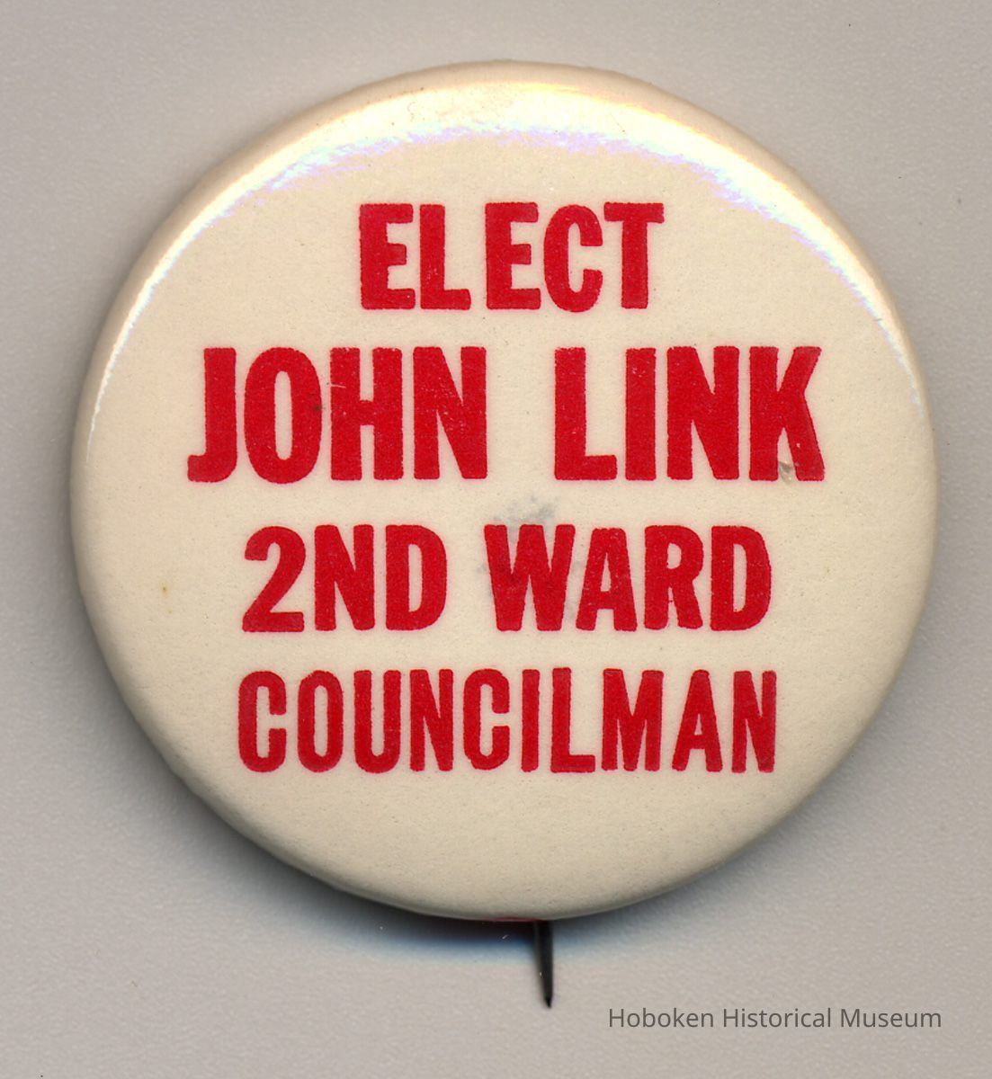 Political button: Elect John Link 2nd Ward Councilman. (Hoboken, no date, circa 1973-1979.) picture number 1