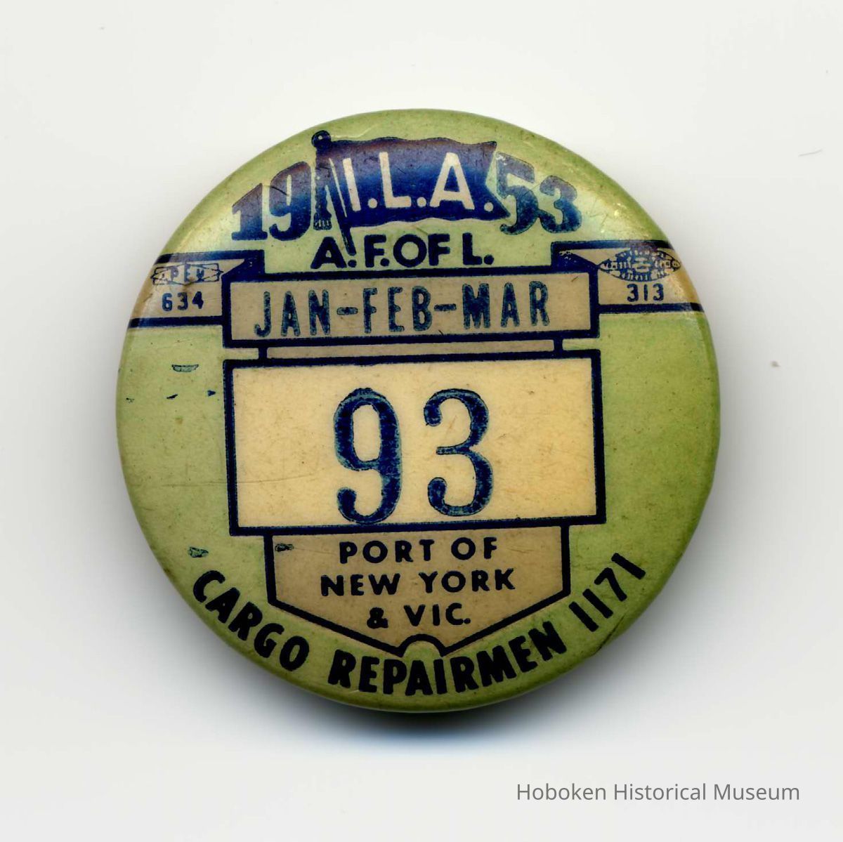I.L.A. member's identification button, Port of New York & Vicinity, Cargo Repairmen [Local] 1171, Jan., Feb., March, 1953. picture number 1