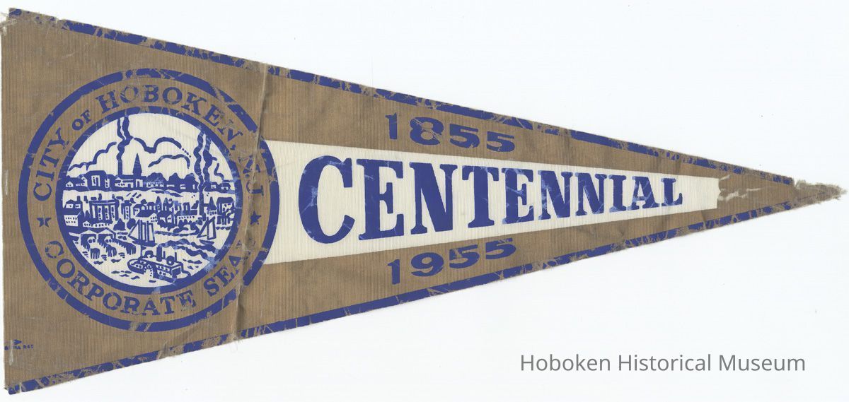Pennant from the 1955 City of Hoboken Centennial celebration, Hoboken, [1955]. picture number 1