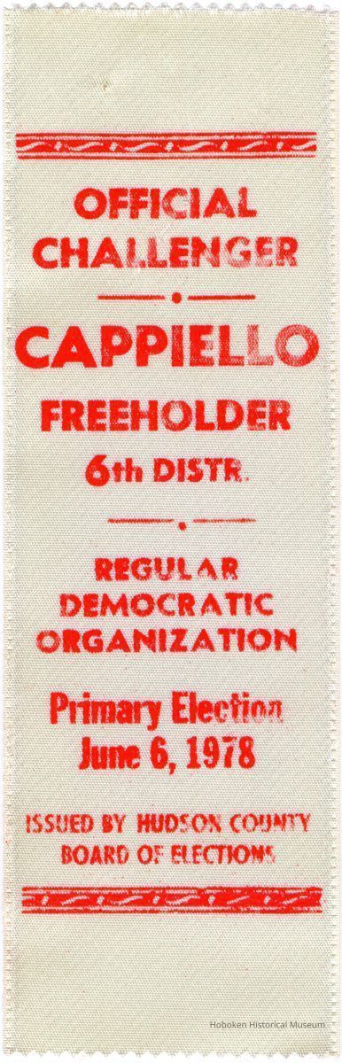 Political ribbon: Official Challenger; Cappiello, Freeholder, 6th Distr., Regular Dem. Org., Primary Election, June 6, 1978. picture number 1