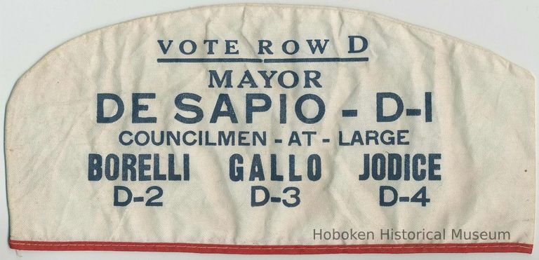 Cloth cap printed: Vote Row D, Mayor De Sapio, D-1, Hoboken, no date, ca. 1953. picture number 1