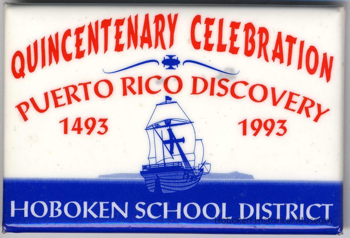 Pin button: Quincentenary Celebration. Puerto Rico Discovery 1493 - 1993. Hoboken School District. Hoboken, 1993. picture number 1