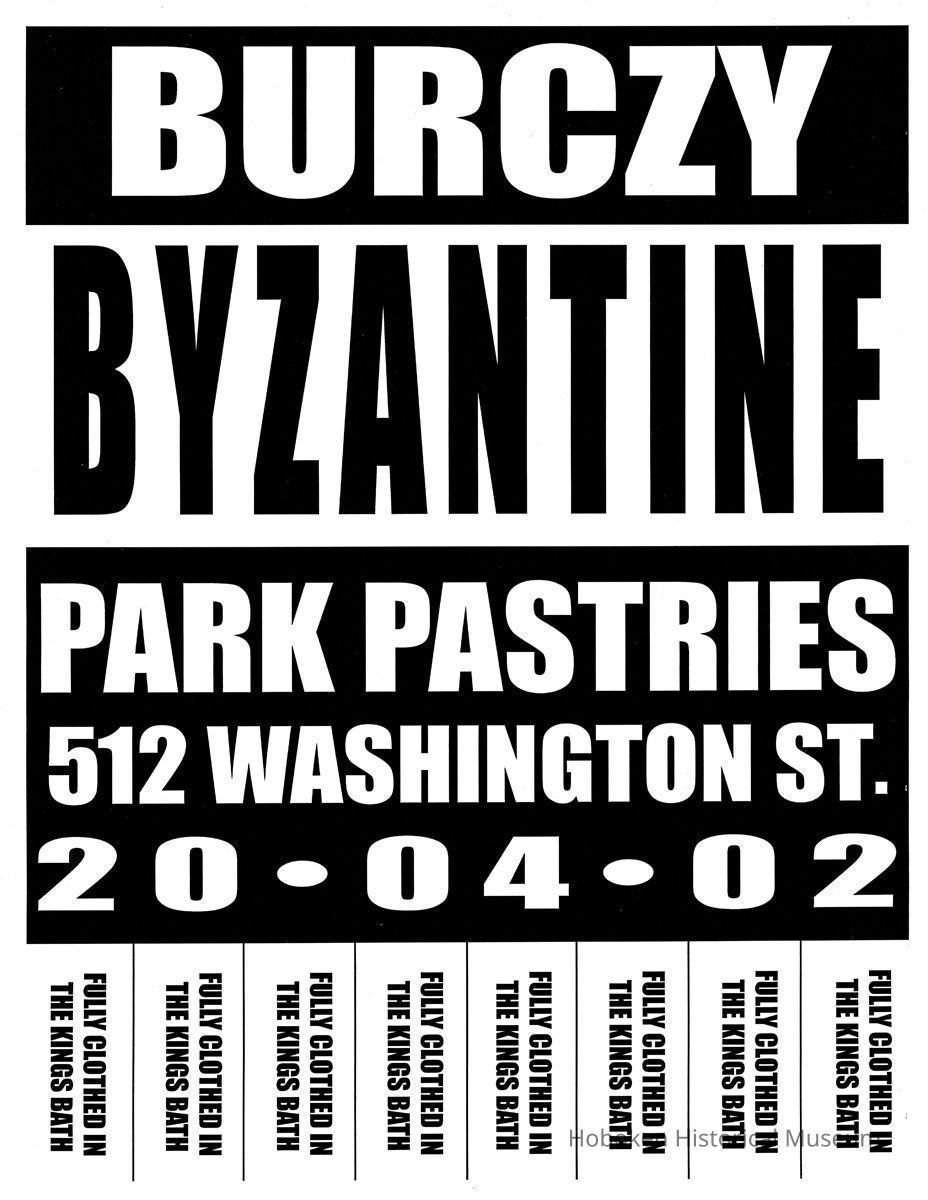 Digital image of poster: Burczy, Byzantine, Park Pastries, 512 Washington St., [Hoboken], April 20, 2002. picture number 1