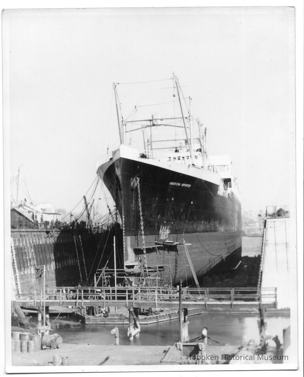 B+W photo of the S.S. American Importer in dry dock, Hoboken, no date, ca. 1940. picture number 1