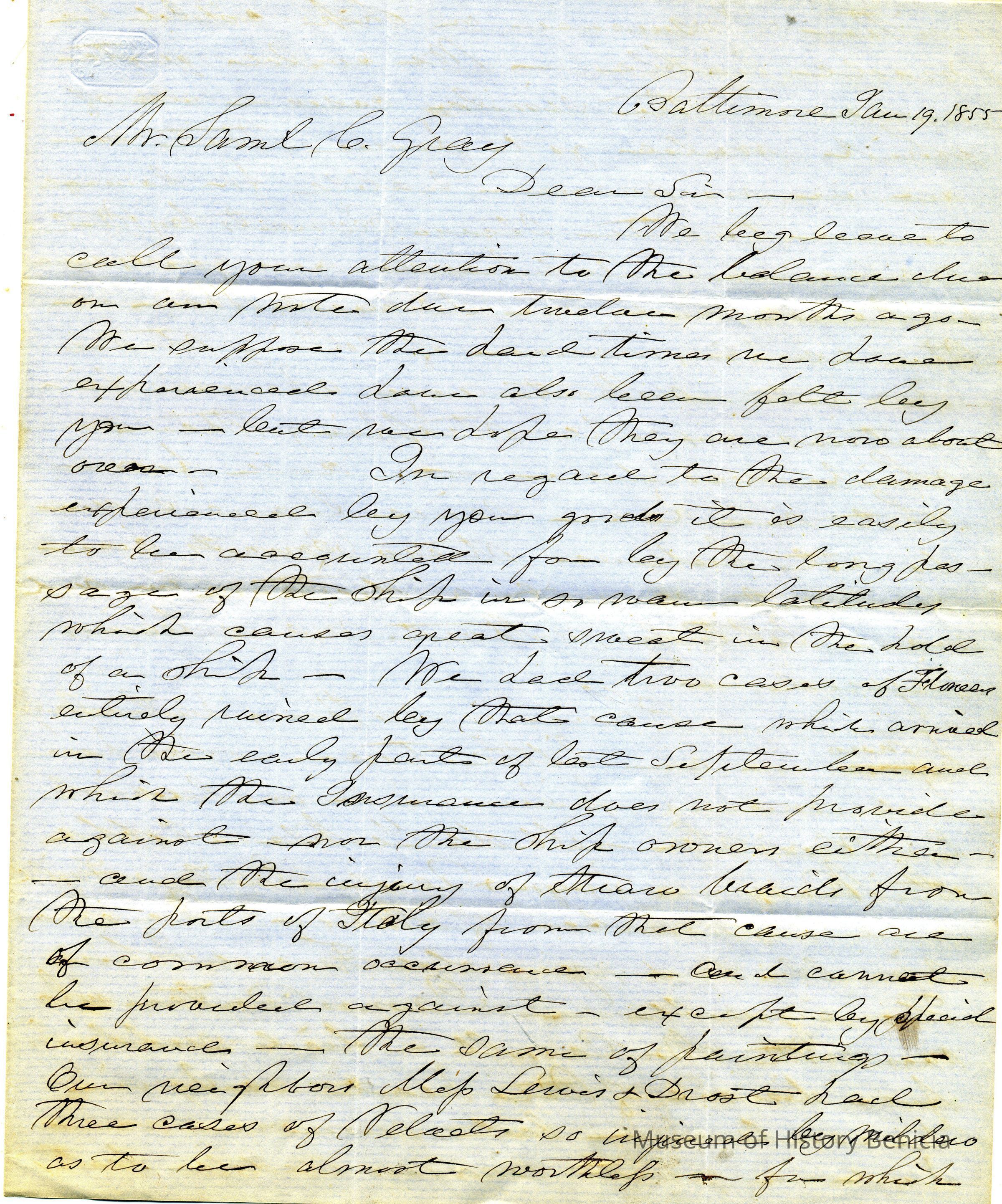 The image is a handwritten letter addressed to Samuel C. Gray, dated January 19, 1855, from Baltimore. It discusses financial matters, specifically an overdue balance from twelve months prior. Additionally, the letter addresses damage to a shipment of goods due to long delays. The writer mentions that the damage was not covered by existing insurance, highlighting issues with two cases of goods shipped to Italy. The tone is formal and detailed, indicating the seriousness of the financial and logistical concerns being addressed.