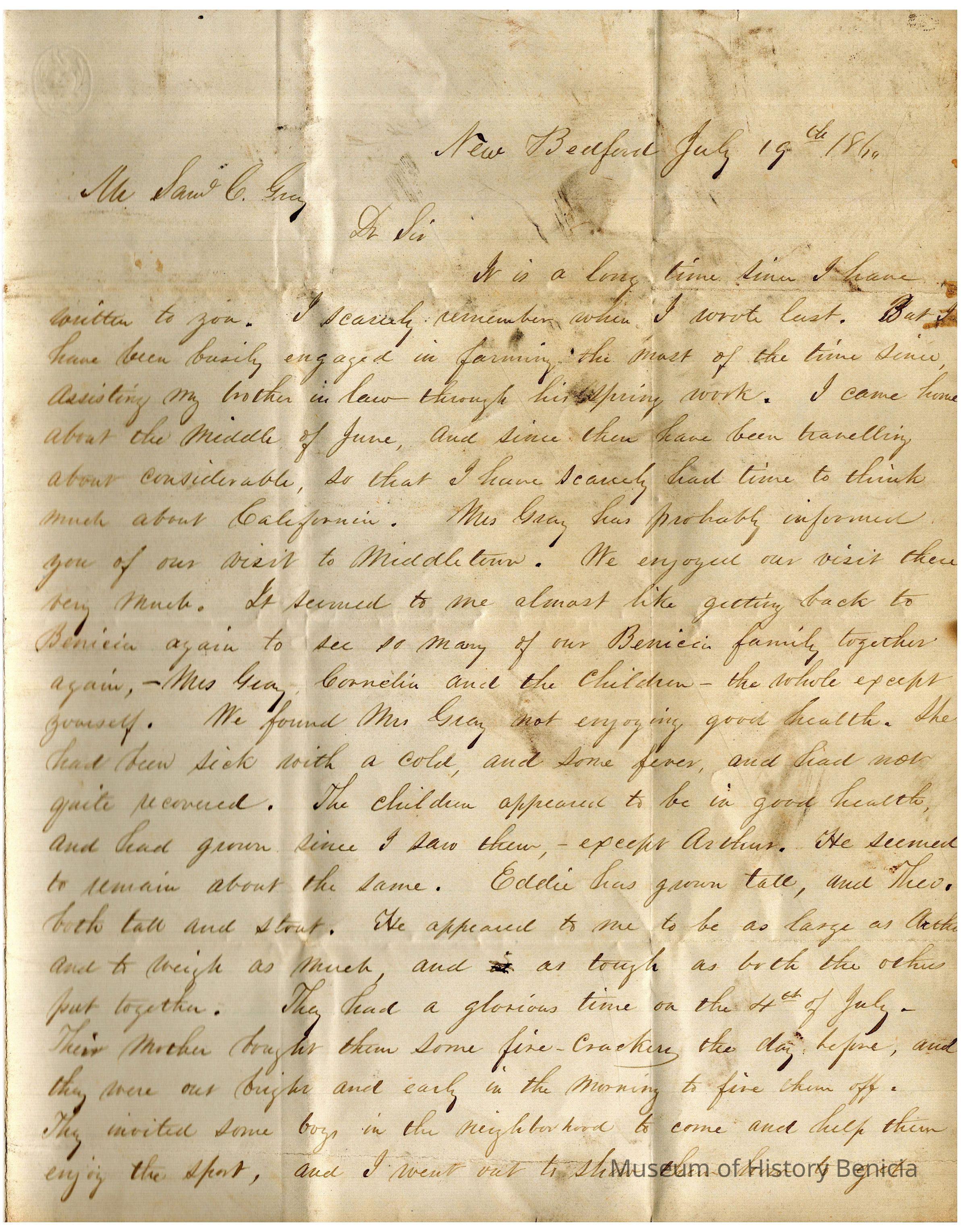 The image displays an aged, handwritten letter dated July 19, 1860, from New Bedford, addressed to Mr. Samuel C. Gray. The letter is penned by Mr. Crocker, who mentions his recent activities and expresses an apology for not having written sooner due to being occupied with farm work. He recounts visiting Mrs. Gray and the children, describing their journey to Middletown and time spent together. Mr. Crocker notes that Mrs. Gray was unwell with a cold but remarks positively on the children's good health, especially Arthur and Eddie, who have grown since he last saw them. The children enjoyed festivities on the fourth of July, setting off fireworks brought by their mother.