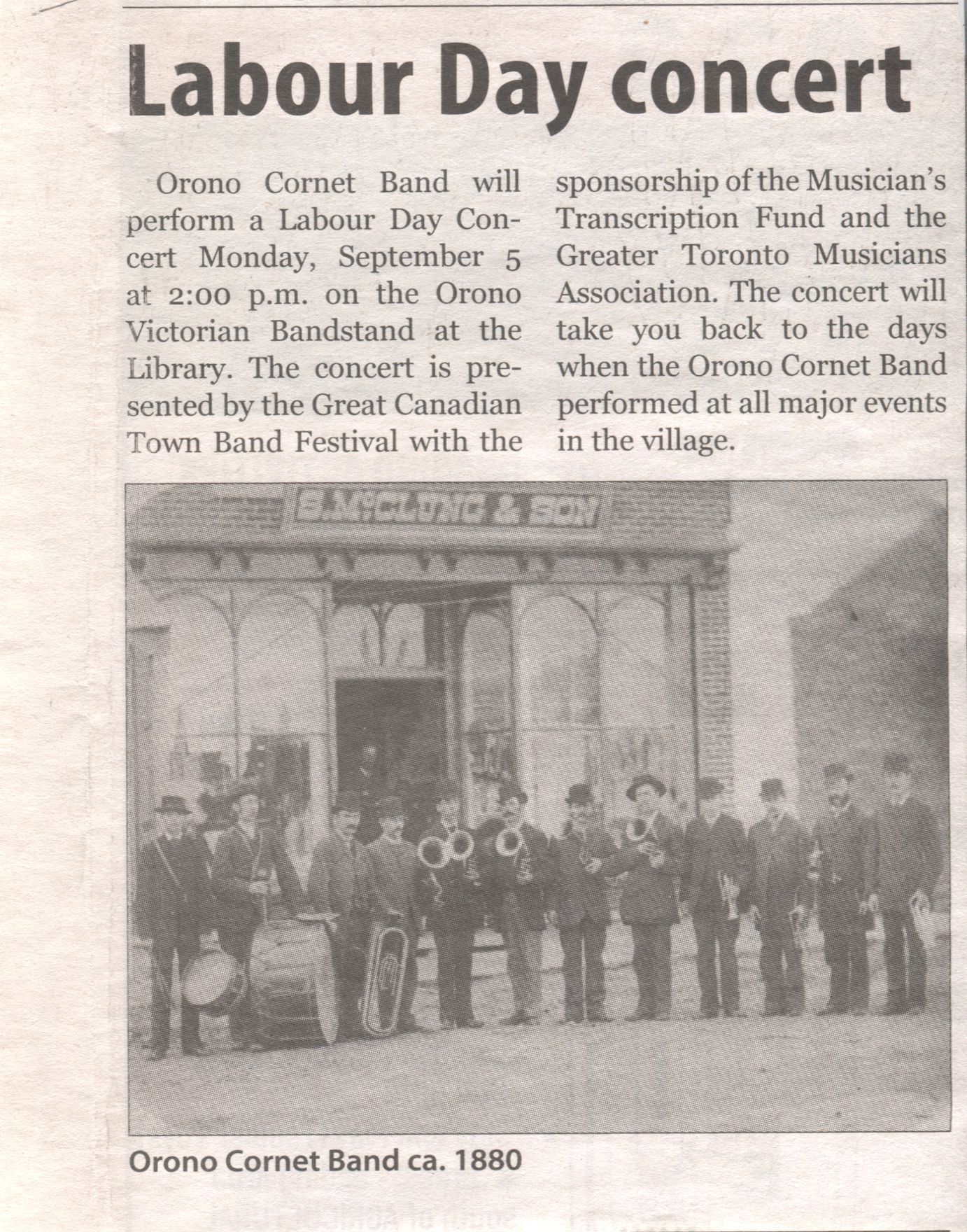 Orono Concert Band Newspaper Article: The image features a newspaper clipping announcing a Labour Day concert by the Orono Cornet Band, scheduled for Monday, September 5, at 2:00 p.m. on the Orono Victorian Bandstand at the Library, sponsored by the Great Canadian Town Band Festival with support from the Musician’s Transcription Fund and the Greater Toronto Musicians Association.