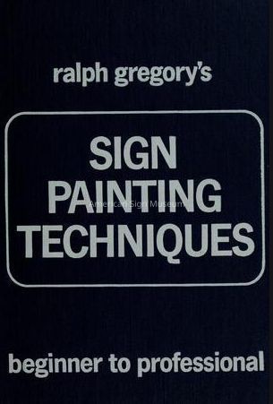 Sign Painting Techniques: Beginner to Professional by Ralph Gregory picture number 1