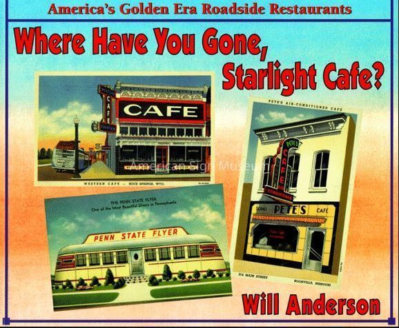 Where Have You Gone, Starlight Cafe? America's Golden Era Roadside Restaurants by Will Anderson picture number 1