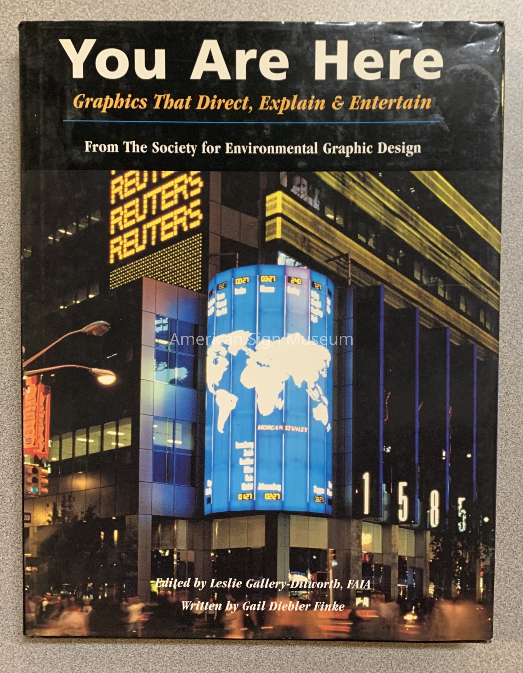 You Are Here: Graphics That Direct, Explain & Entertain from the Society for Environmental Graphic Design by Gail Diebler Finke picture number 1