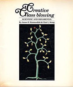 Creative Glass Blowing: Scientific and Ornamental by James E. Hammesfahr and Clair L. Stong picture number 1