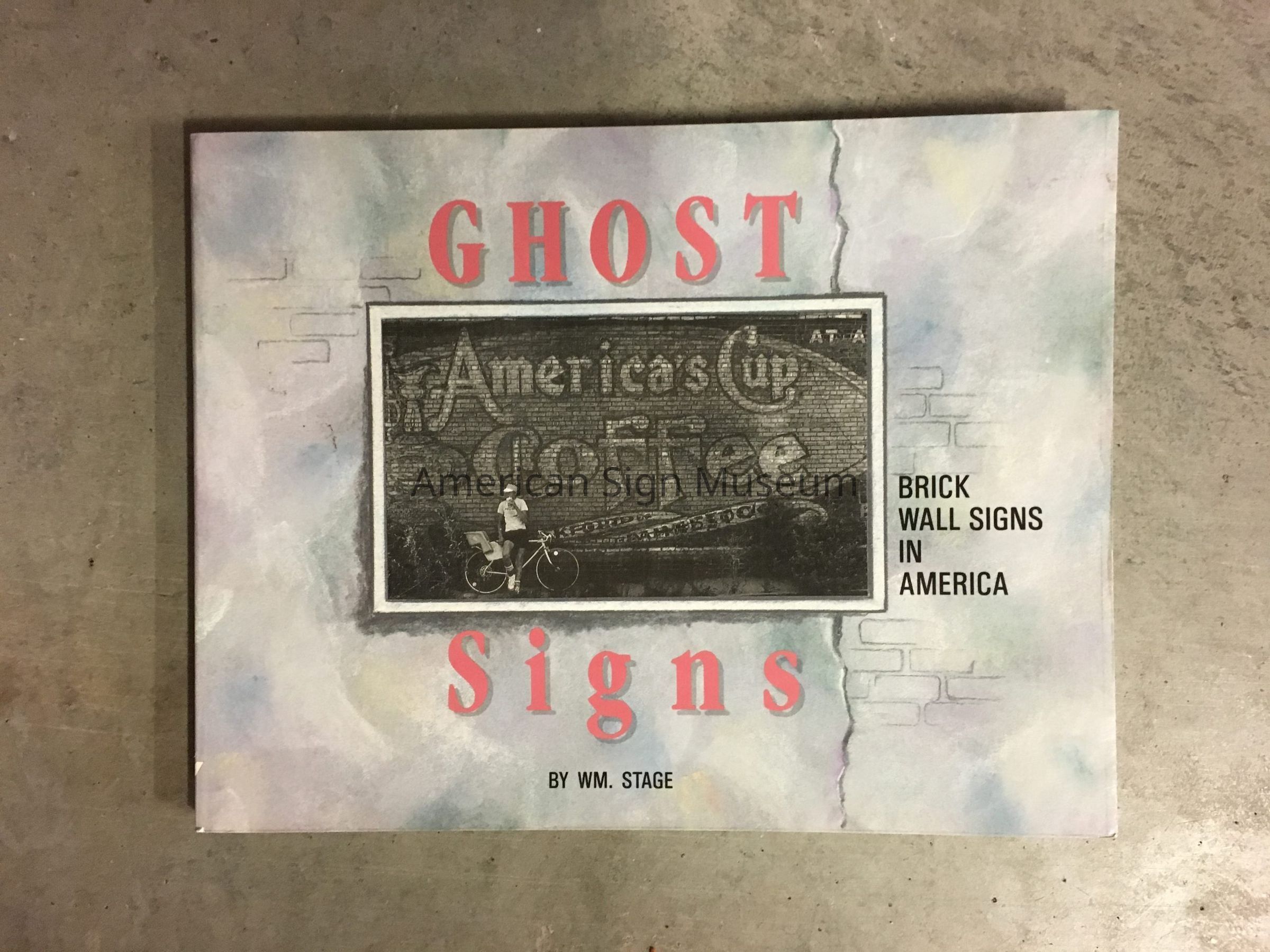 Ghost Signs: Brick Wall Signs in America by W.M. Stage picture number 1