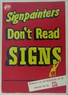 Signpainters Don't Read Signs by Syl Ehr picture number 1