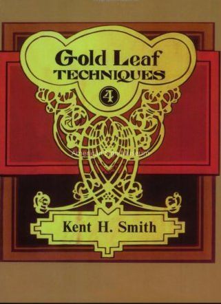 Gold Leaf Techniques by Kent H. Smith picture number 1