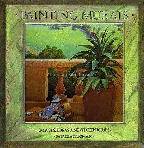 Painting Murals: Images, Ideas & Techniques by Patricia Seligman picture number 1