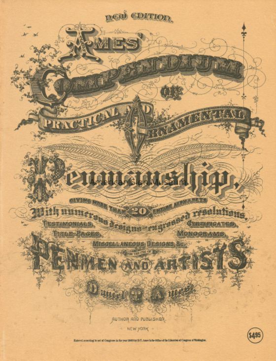 Ames' Compendium of Practical and Ornamental Penmanship written and published by Daniel T. Ames picture number 1