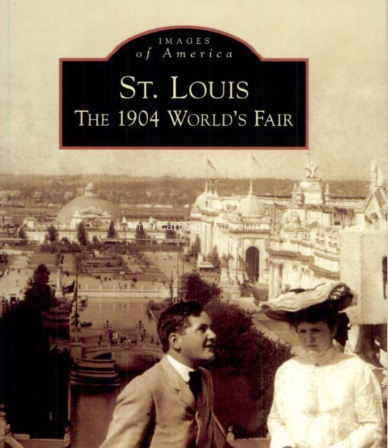 St. Louis 1904 World's Fair: The Great Exposition by Ann Finley picture number 1